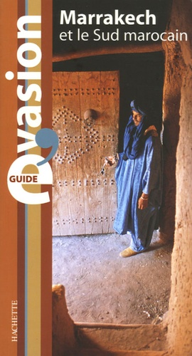 Marrakech Et Le Sud Marocain