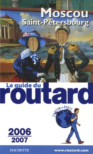 Moscou, Saint-Pétersbourg - Guide du Routard 2006-2007