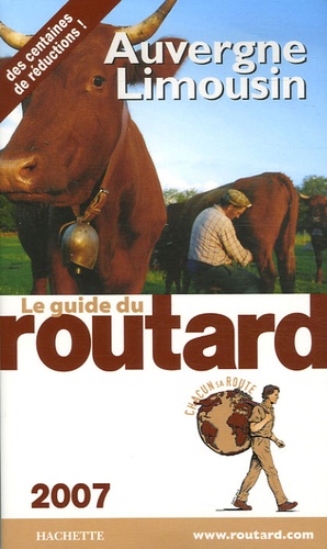 Auvergne, Limousin - Guide du Routard 2007