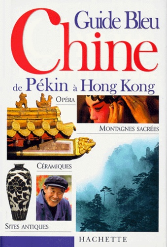 Chine - De Pékin À Hong Kong