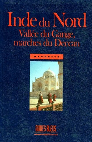 Inde du Nord - Vallée du Gange, marches du Deccan