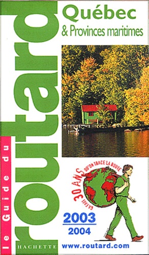 Québec Et Provinces Maritimes - Edition 2003-2004