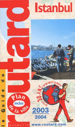 Istanbul - Guide du Routard 2003-2004