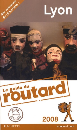 Lyon - Guide du Routard 2008