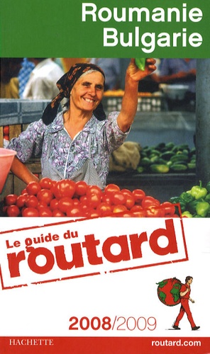 Roumanie Bulgarie - Guide du Routard 2008-2009