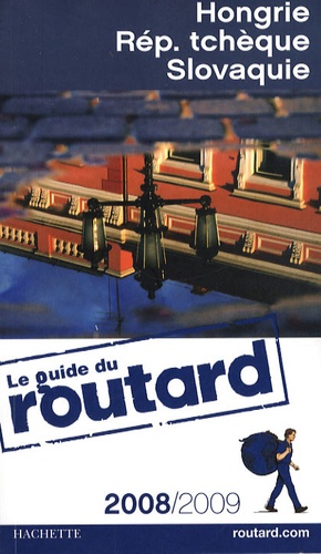 Hongrie, République Tchèque, Slovaquie - Guide du Routard 2008-2009