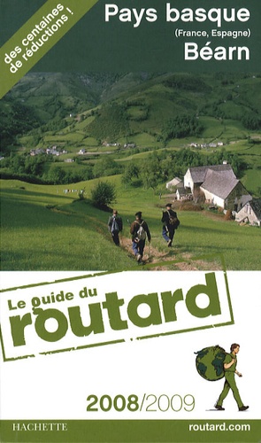 Pays Basque (France, Espagne), Béarn - Guide du Routard 2008-2009