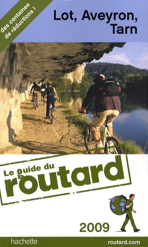 Lot, Aveyron, Tarn - Guide du Routard 2009