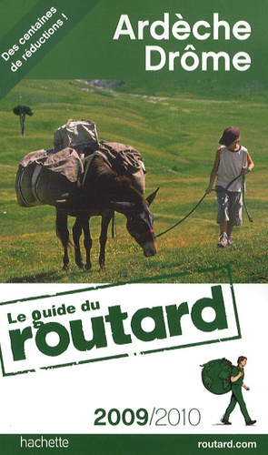 Ardèche, Drôme - Guide du Routard 2009-2010