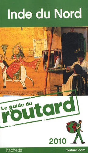 Inde Du Nord - Guide du Routard 2010
