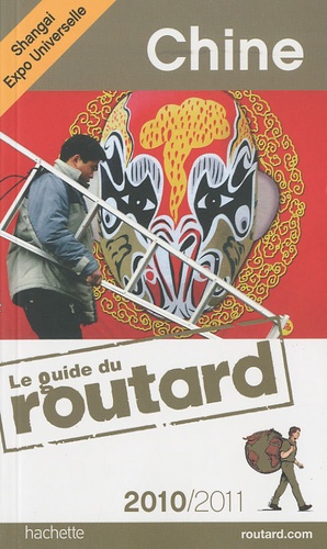 Chine - Guide du Routard 2010-2011
