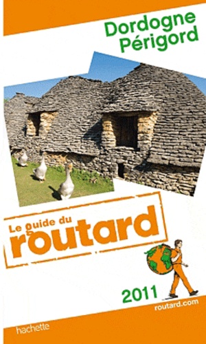 Dordogne Périgord - Guide du Routard 2011