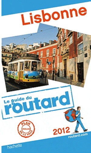 Lisbonne - Guide du Routard 2012