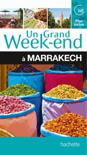 Un Grand Week-End À Marrakech