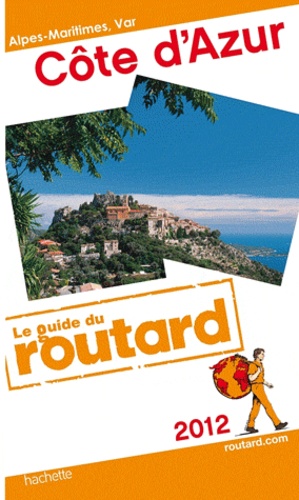 Côte D'azur - Guide du Routard 2012