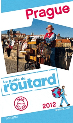 Prague - Guide du Routard 2012