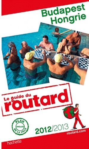 Budapest, Hongrie - Guide du Routard 2012-2013