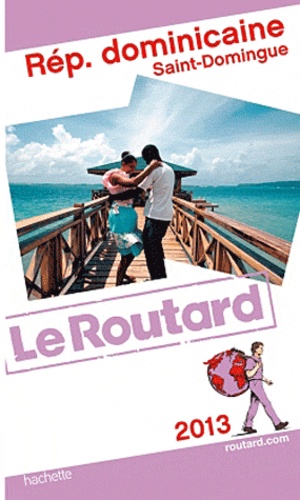 République Dominicaine, Saint-Domingue - Guide du Routard 2013