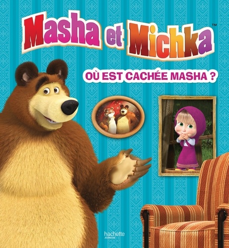Masha Et Michka - Où Est Cachée Masha ?