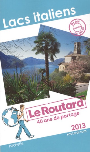 Lacs Italiens - Guide du Routard 2013