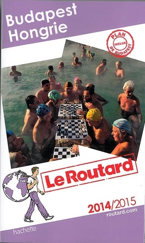 Budapest, Hongrie - Guide du Routard 2014-2015