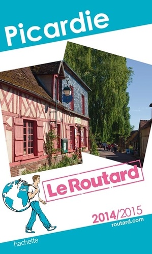 Picardie - Guide du Routard 2014-2015