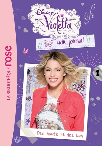 Violetta, Mon Journal Tome 5 - Des Hauts Et Des Bas