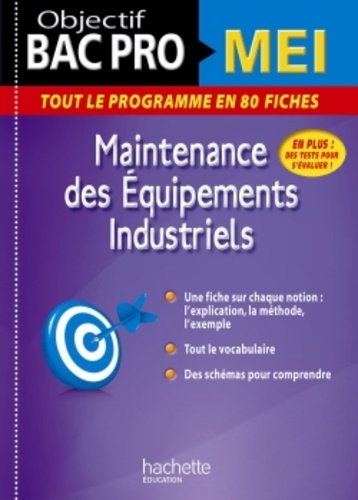 Maintenance Des Équipements Industriels - Tout Le Cours En 80 Fiches