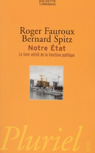 Notre Etat - Le Livre Vérité De La Fonction Publique