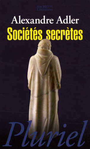 Sociétés Secrètes - De Léonard De Vinci À Rennes-Le-Château