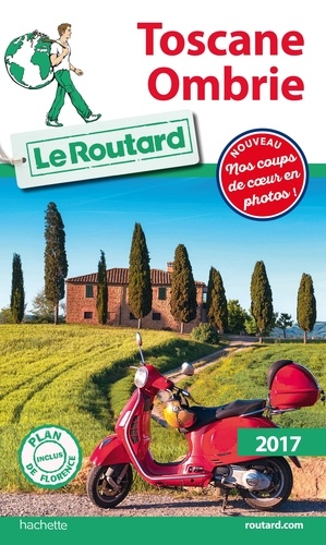 Toscane, Ombrie (1 Plan Détachable) - Guide du Routard 2017