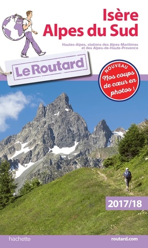 Isère, Alpes Du Sud - Guide du Routard 2017-2018