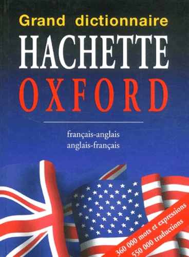 Grand Dictionnaire Hachette Oxford Français-Anglais Et Anglais-Français - Edition 2002