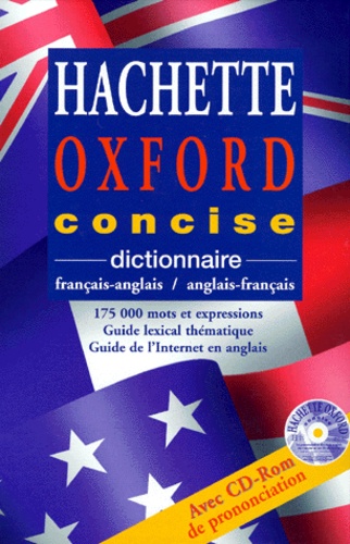 Dictionnaire Hachette-Oxford Concise Français-Anglais Et Anglais-Français - Avec Cd-Rom