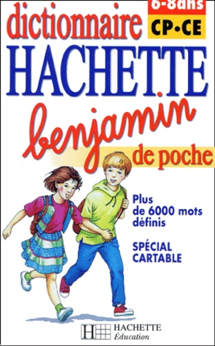 Dictionnaire Hachette Benjamin De Poche - 6-8 Ans Cp/Ce