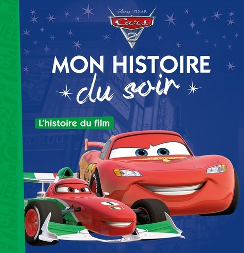 Cars 2 - L'histoire Du Film