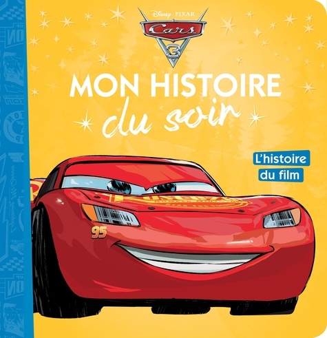 Cars 3 - L'histoire Du Film