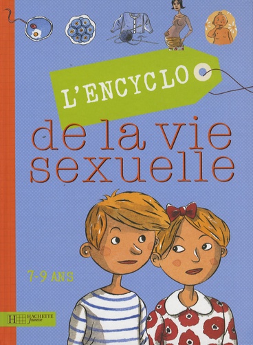L'encyclo De La Vie Sexuelle - 7-9 Ans