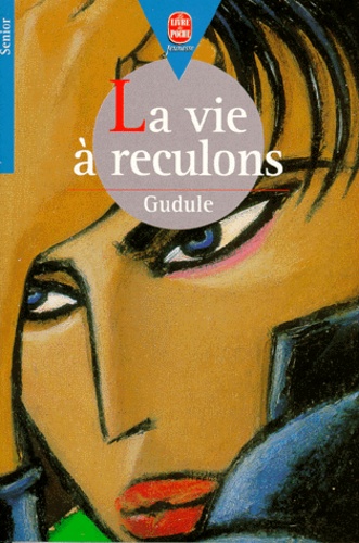 La Vie A Reculons