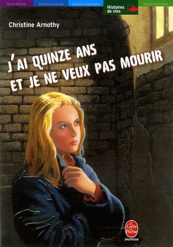 J'ai Quinze Ans Et Je Ne Veux Pas Mourir - Suivi De Il N'est Pas Si Facile De Vivre