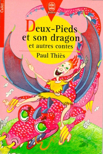 Deux-Pieds Et Son Dragon - Et Autres Contes