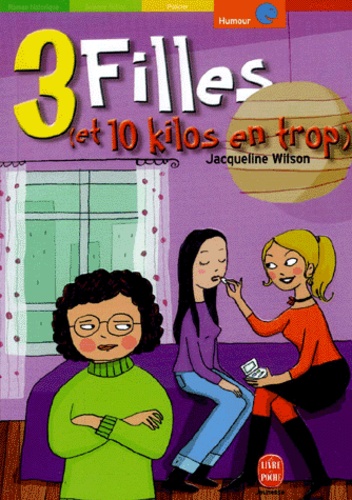 Trois Filles (Et 10 Kilos En Trop)