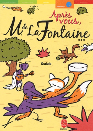 Après Vous, Monsieur De La Fontaine - Contrefables