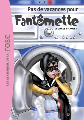 Fantômette - Tome 7 - Pas De Vacances Pour Fantômette