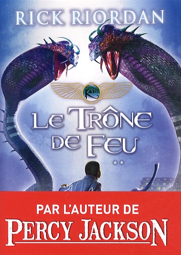 Kane Chronicles - Tome 2 - Le Trône De Feu