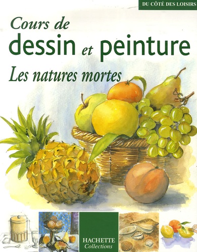 Cours De Dessin Et Peinture - Les Natures Mortes