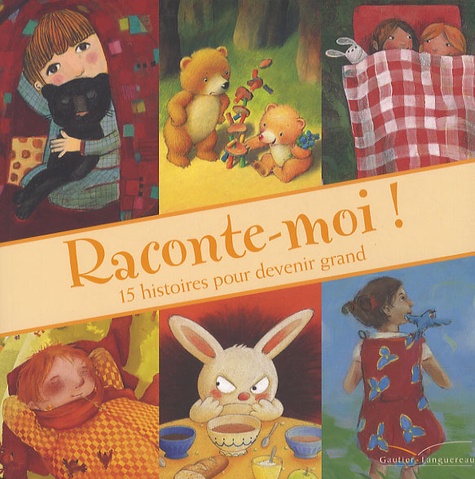 Raconte-Moi ! - 15 Histoires Pour Devenir Grand
