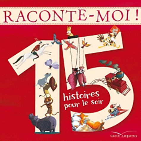 Raconte-Moi ! - 15 Histoires Pour Le Soir