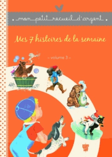 Mes 7 Histoires De La Semaine - Tome 3