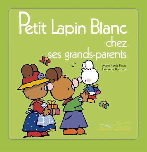 Petit Lapin Blanc - Petit Lapin Blanc Chez Les Grand-Parents